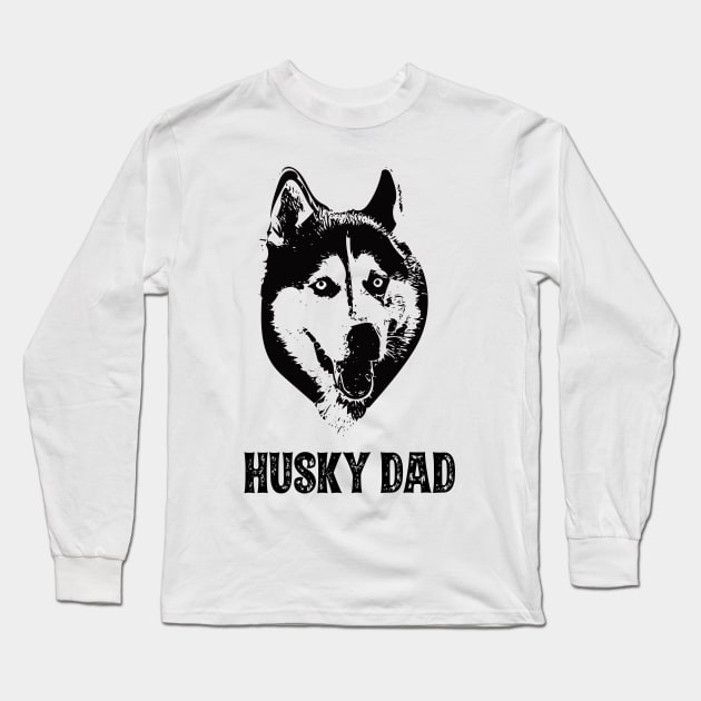 Husky Dad Siberian Husky Long Sleeve T-Shirt by DoggyStyles